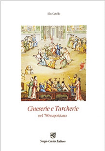 "Cineserie e Turcherie nel '700 napoletano".