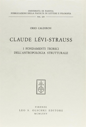 Claude Levi-Strauss. I fondamenti teorici dell'antropologia strutturale.