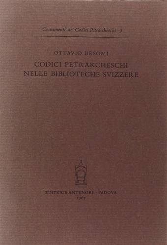 Codici petrarcheschi nelle biblioteche svizzere.