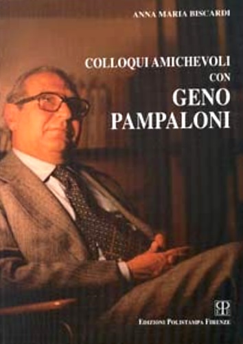 Colloqui amichevoli con Geno Pampaloni.