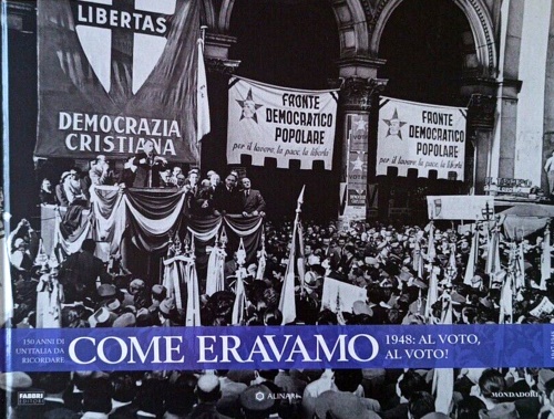 Come eravamo150 anni di un'Italia da ricordare. 1948: al voto! …