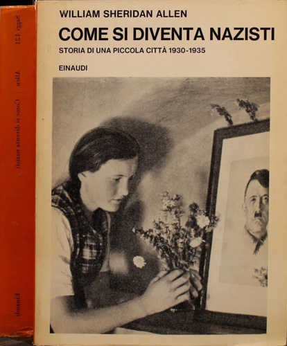 Come si diventa nazisti. Storia di una piccola città 1930-1935.