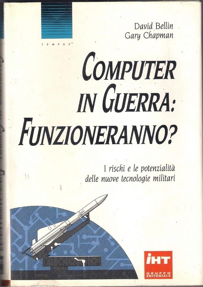 Computer in guerra: funzioneranno? I rischi e le potenzialità delle …