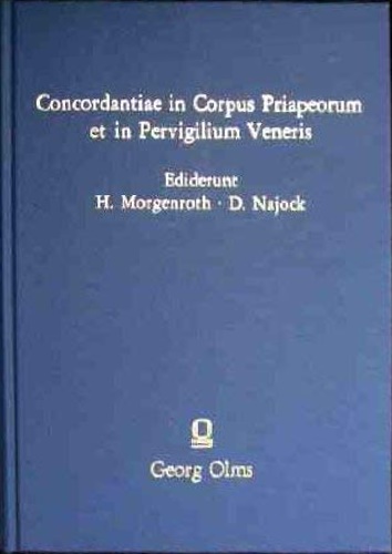 Concordantiae in Corpus Priapeorum et in Pervigilium Veneris.