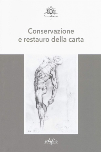 Conservazione e restauro della carta. Saggi si Alice Ferroni, Luca …