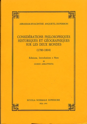Considerations philosophiques historiques et geographiques sur les deux mondes (1780-1804).