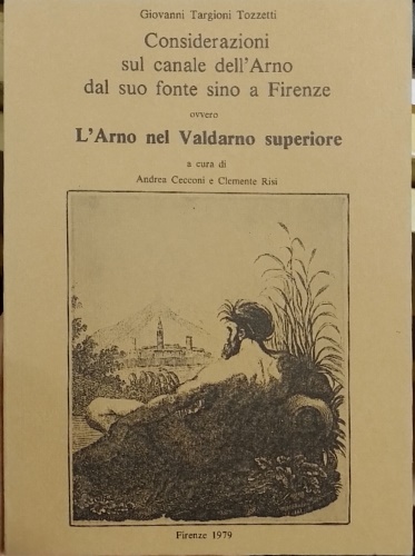 Considerazioni sul canale dell'Arno dal suo fonte sino a Firenze …