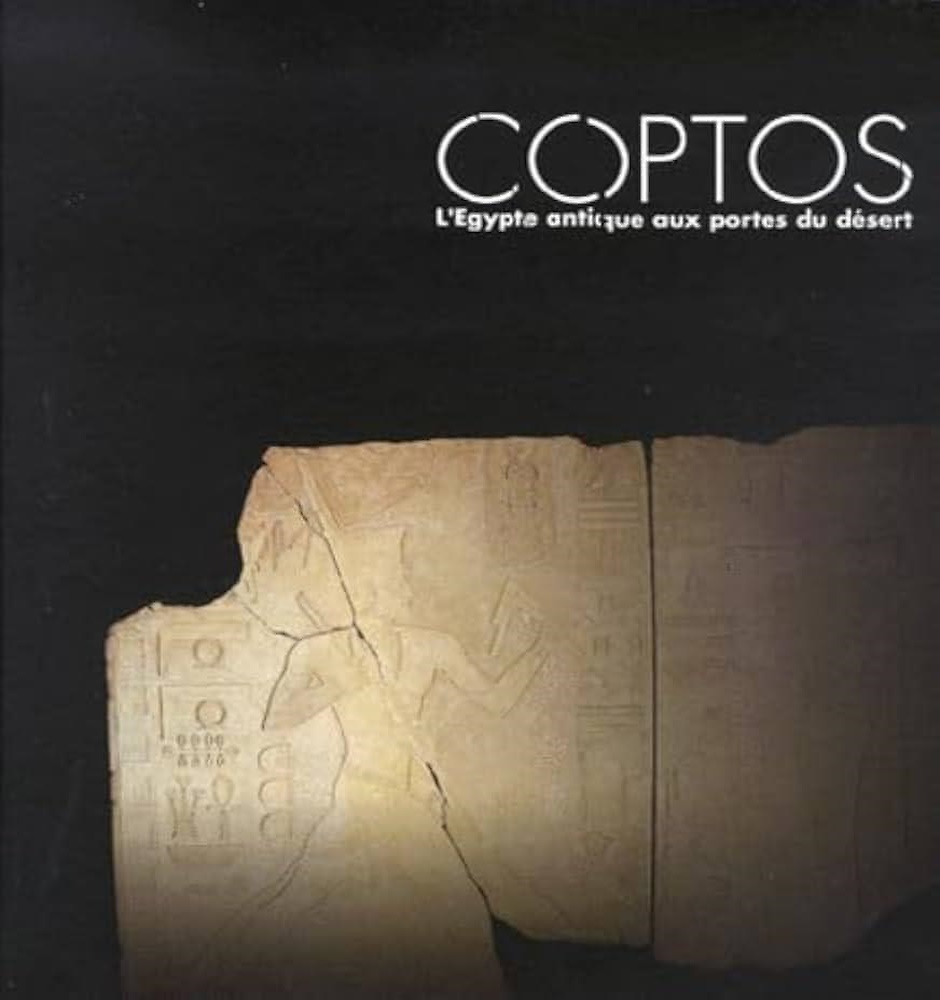 Coptos. L'Egypte antique aux portes du désert.