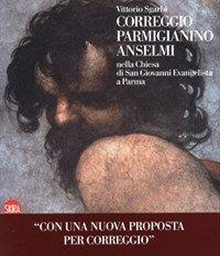 Correggio, Parmigianino e Anselmi nella Chiesa di San Giovanni Evangelista …