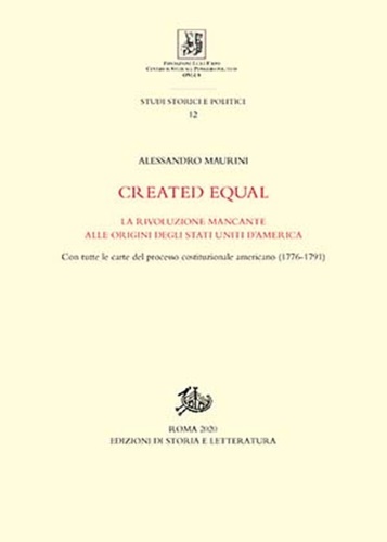 Created Equal. La rivoluzione mancante alle origini degli Stati Uniti …