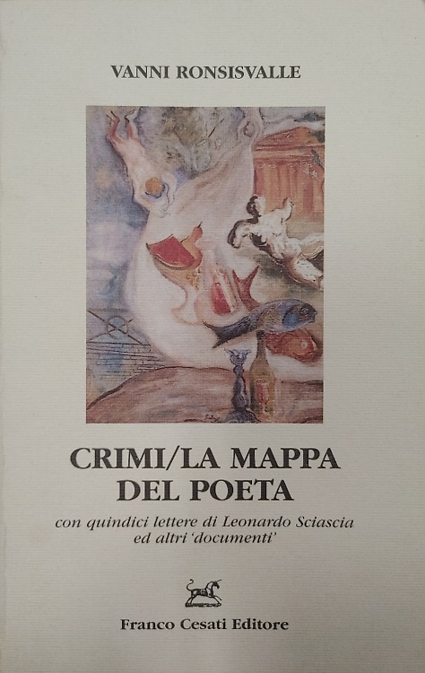 Crimi. La mappa del poeta, con quindici lettere di Leonardo …
