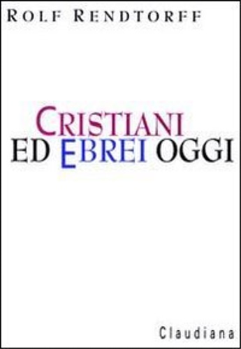 Cristiani ed ebrei oggi.