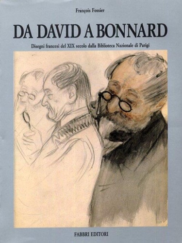 Da David a Bonnard. Disegni francesi del XIX secolo dalla …