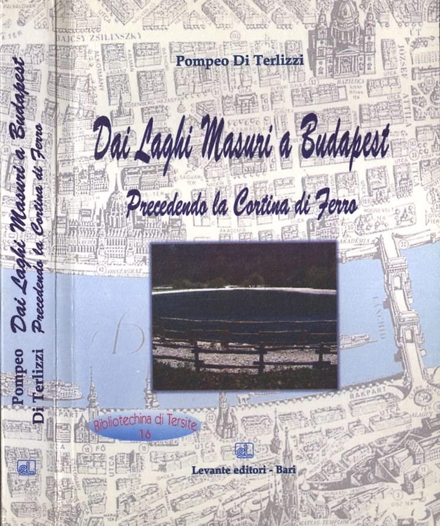 Dai laghi Masuri a Budapest precedendo la cortina di ferro.
