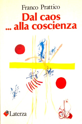 Dal caos. alla coscienza.
