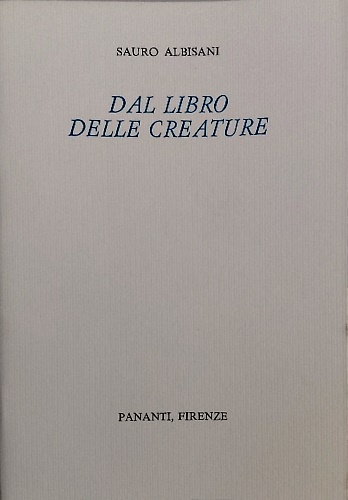 Dal libro delle creature. Le stagione di Renzo Gherardini.