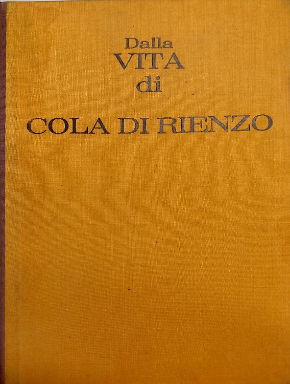 Dalla vita di Cola di Rienzo.