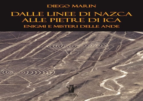 Dalle Linee di Nazca alle Pietre di Ica: enigmi e …
