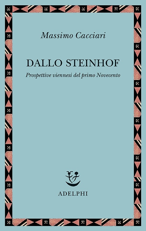 Dallo Steinhof. Prospettive viennesi del primo Novecento.