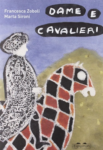 Dame e cavalieri.