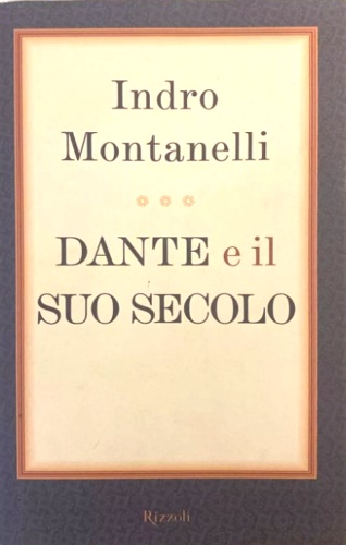 Dante e il suo secolo.