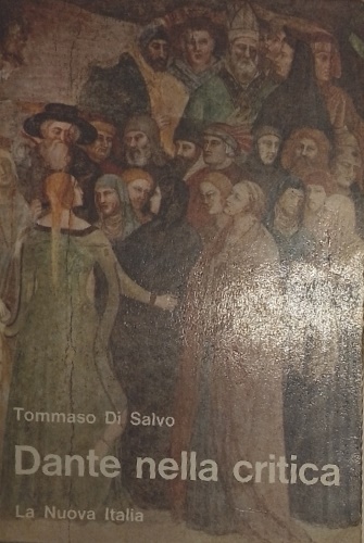 Dante nella critica. Antologia di passi su Dante e il …
