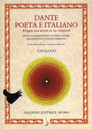 Dante poeta e italiano «legato con amore in un volume». …
