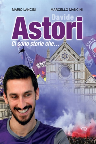 Davide Astori. Ci sono storie che.