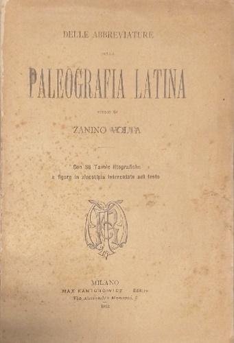 Delle abbreviature nella paleografia latina. Con 36 tavole litografiche e …