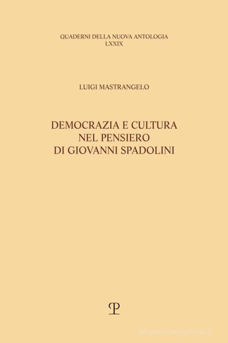Democrazia e cultura nel pensiero di Giovanni Spadolini.
