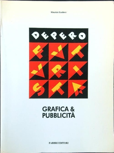 Depero futurista, grafica & pubblicità.