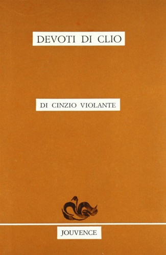 Devoti di Clio. Ricordi di storici amici.