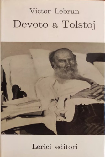 Devoto a Tolstoj. Le memorie del segretario di Tolstoj in …