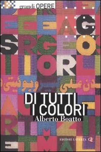 Di tutti i colori. Da Matisse a Boetti, le scelte …
