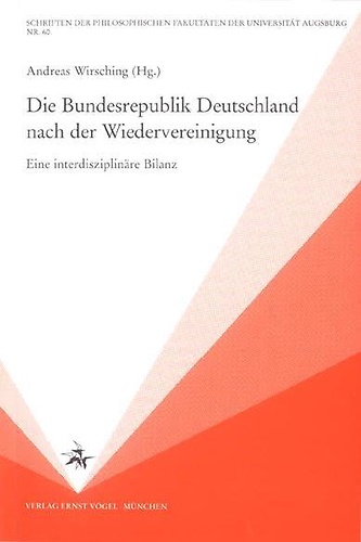 Die Bundesrepublik Deutschland nach der Wiedervereinigung. Eine interdisziplinäre Bilanz.