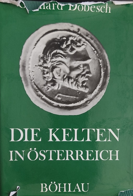 Die Kelten in Österreich nach den ältesten Berichten der Antike. …
