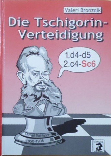 Die Tschigorin-Verteidigung.