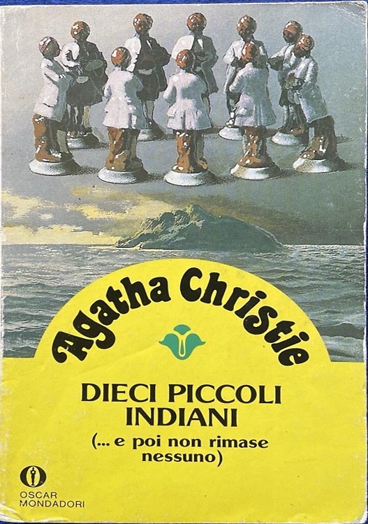 Dieci piccoli indiani (.e poi non rimase nessuno).
