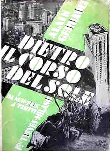 Dietro il corso del sole. Volume Primo. Da New York …