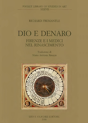 Dio e denaro. Firenze e i Medici nel Rinascimento.