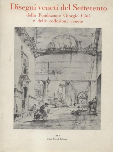Disegni veneti del Settecento della Fondazione Giorgio Cini e delle …