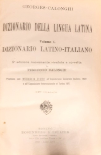 Dizionario della lingua latina. Vol.I: Dizionario Latino-Italiano. Vol.II:Dizionario Italiano-Latino.In correlazione …