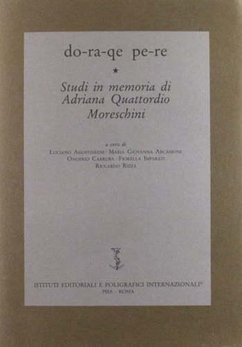 Do-Ra-Que Pe-Re. Studi in Memoria di Adriana Quattordio Moreschini.