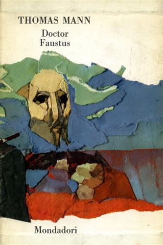 Doctor Faustus. La vita del compositore tedesco Adrian Leverkuhn narrata …