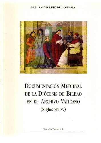 Documentación Medieval de la Diócesis de Bilbao en el Archivo …