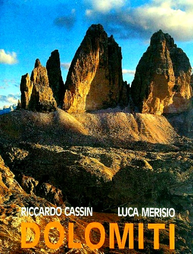 Dolomiti. Con diesci itinerari fotografici.