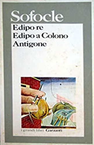 Edipo re. Edipo a Colono. Antigone.