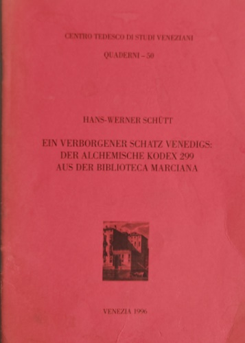 Ein verborgener schatz venedigs: der Alchemische Kodex 299 aus der …