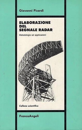 Elaborazione del segnale radar. Metodologie ed applicazioni.