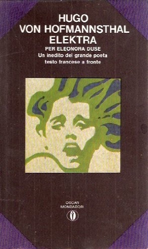 Elektra. Per Eleonora Duse. Un inedito del grande poeta.